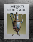Book cover titled 'Coffeepots and Coffee Makers' with an illustration of a silver coffee pot on a wooden surface.